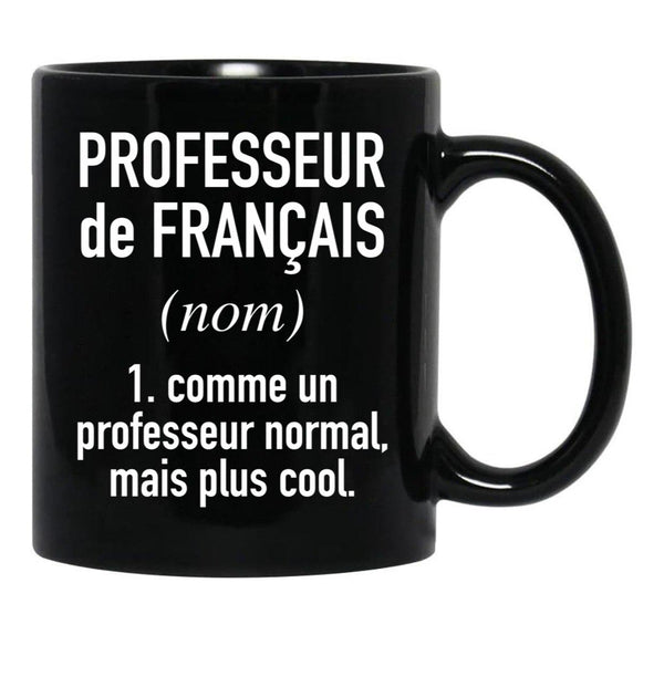 French Teacher (Male) - In French Language Black Coffee Mug, Gift Coffee Mug - Black