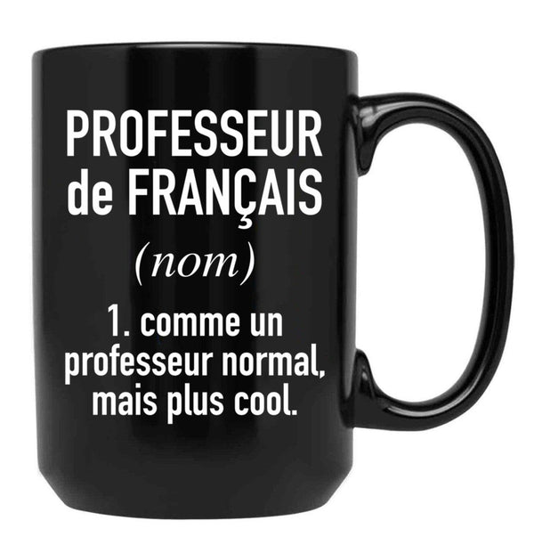 French Teacher (Male) - In French Language Black Coffee Mug, Gift Coffee Mug - Black