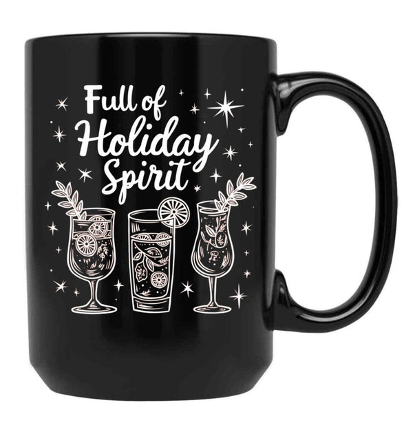 Full Of Holiday Spirit Black Coffee Mug, Gift Coffee Mug - Black