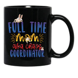 Full Time Mom Funny Slogan Black Coffee Mug, Gift Coffee Mug - Black