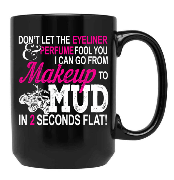 Funny Atv Girl Makeup To Mud Gift Quad Bike Women And Ladies Black Coffee Mug, Gift Coffee Mug - Black