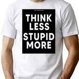 Funny Bad Translation - Think Less Stupid More Engrish Funny In Black Bootleg Graphic T-Shirt - White