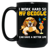 Funny Beagle Shirt Beagle Lover Design I Work Hard So My Beagle Can Have A Better Life Black Coffee Mug, Gift Coffee Mug