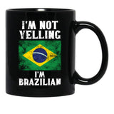 Funny Brazilian Gift I'M Not Yelling I'M Brazilian - Retro Brazil Flag - Brazil Pride Black Coffee Mug, Gift Coffee Mug - Black
