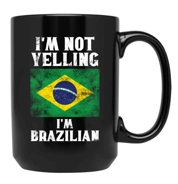 Funny Brazilian Gift I'M Not Yelling I'M Brazilian - Retro Brazil Flag - Brazil Pride Black Coffee Mug, Gift Coffee Mug - Black