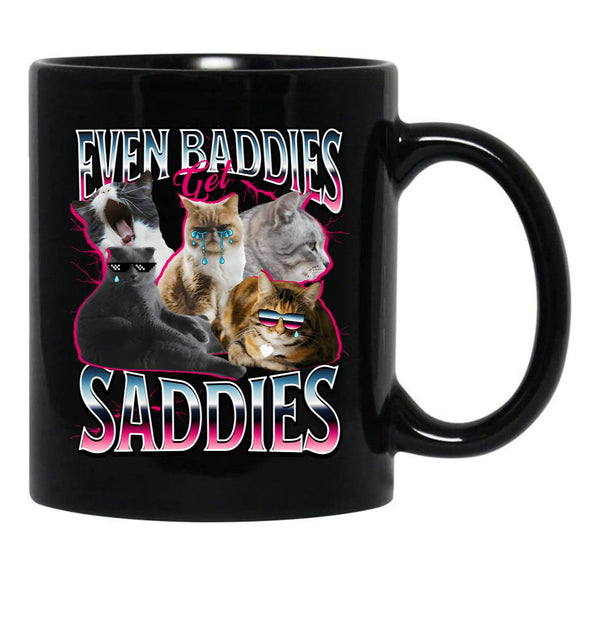 Funny Cat Even Baddies Get Saddies Meme Funny Black Coffee Mug, Gift Coffee Mug - Black