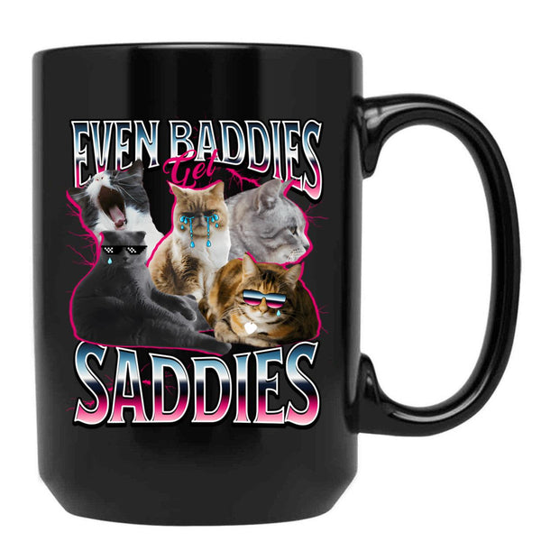 Funny Cat Even Baddies Get Saddies Meme Funny Black Coffee Mug, Gift Coffee Mug - Black