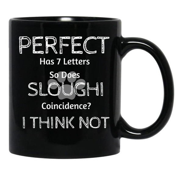 Funny Cute Quote About Sloughi Dog Breed Owners And Lovers Black Coffee Mug, Gift Coffee Mug - Black