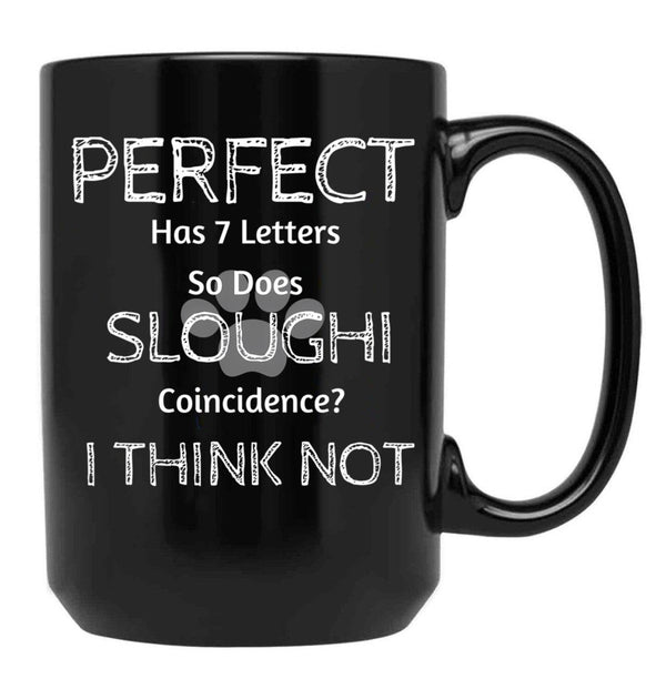 Funny Cute Quote About Sloughi Dog Breed Owners And Lovers Black Coffee Mug, Gift Coffee Mug - Black