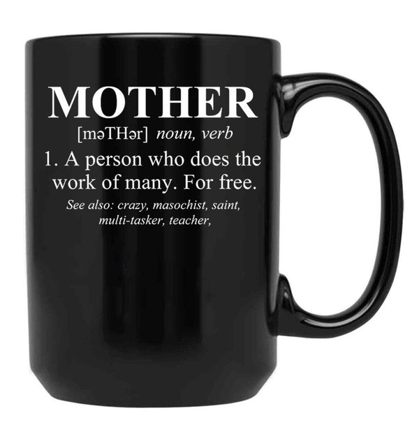 Funny Design For Mom'S Definition Of Mother Black Coffee Mug, Gift Coffee Mug - Black