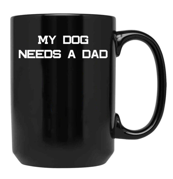 Funny Dog Dad Single Girl Single Woman Quote Black Coffee Mug, Gift Coffee Mug - Black