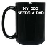 Funny Dog Dad Single Girl Single Woman Quote Black Coffee Mug, Gift Coffee Mug