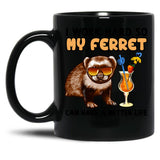 Funny Ferret Tshirt Ferret Lover I Work Hard So My Ferret Can Have A Better Life Black Coffee Mug, Gift Coffee Mug