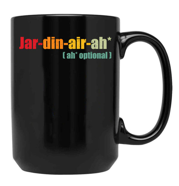 Funny Giardiniera Quote Jar Din Air Ah Optional Giardiniera Black Coffee Mug, Gift Coffee Mug - Black