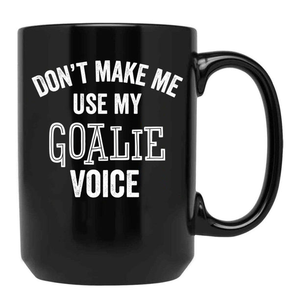 Funny Goalie Hockey Soccer Football Lacrosse Goalkeeper Gift Black Coffee Mug, Gift Coffee Mug - Black