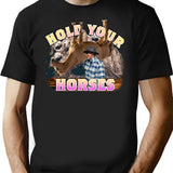 Hold Your Horses Minimalist Graphic T-Shirt - Unisex Streetwear Tee - Black