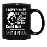 How Much Love My Heart Could Hold Till Someone Called Me Mimi Black Coffee Mug, Gift Coffee Mug - Black