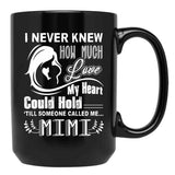 How Much Love My Heart Could Hold Till Someone Called Me Mimi Black Coffee Mug, Gift Coffee Mug - Black