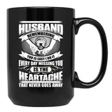 Husband Heartache Every Day Misshing You Black Coffee Mug, Gift Coffee Mug - Black