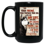 Husky I Am Your Friend Meaning Quotes Gift For Eskimo Owner Black Coffee Mug, Gift Coffee Mug