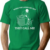 Hvac Funny When The Ladies Get Hot They Call Me Minimalist Graphic T-Shirt - Unisex Streetwear Tee - Green