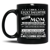 I Am A Lucky Daughter Because I'M Raised By A Crazy Mom Gift For Daughter From Mom Proud Daughter Freakin' Awesome Daughter Freaking Awesome Mom Shirt Black Coffee Mug, Gift Coffee Mug