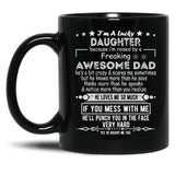 I Am A Lucky Daughter Because I'M Raised By A Freaking Awesome Dad Black Coffee Mug, Gift Coffee Mug