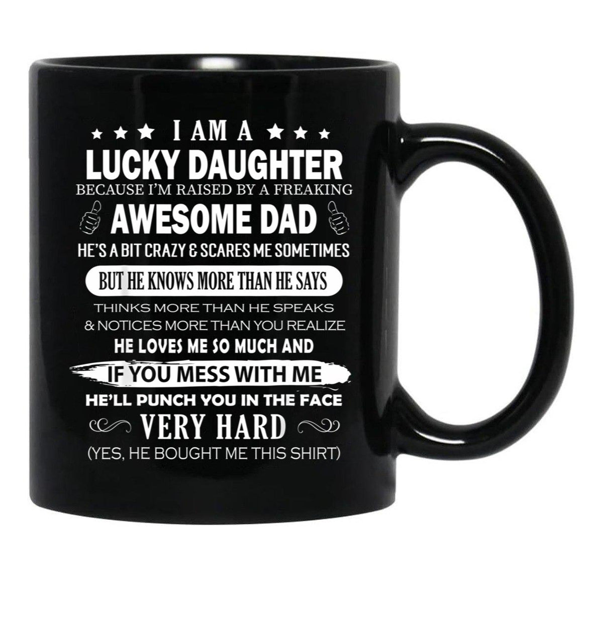 I Am A Lucky Daughter I Have A Freaking Awesome Dad Black Gift Coffee Mug - Black