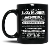 I Am A Lucky Daughter I Have A Freaking Awesome Dad Black Gift Coffee Mug