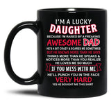 I Am A Lucky Daughter I Have An Awesome Dad Black Coffee Mug, Gift Coffee Mug