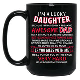 I Am A Lucky Daughter I Have An Awesome Dad Black Coffee Mug, Gift Coffee Mug