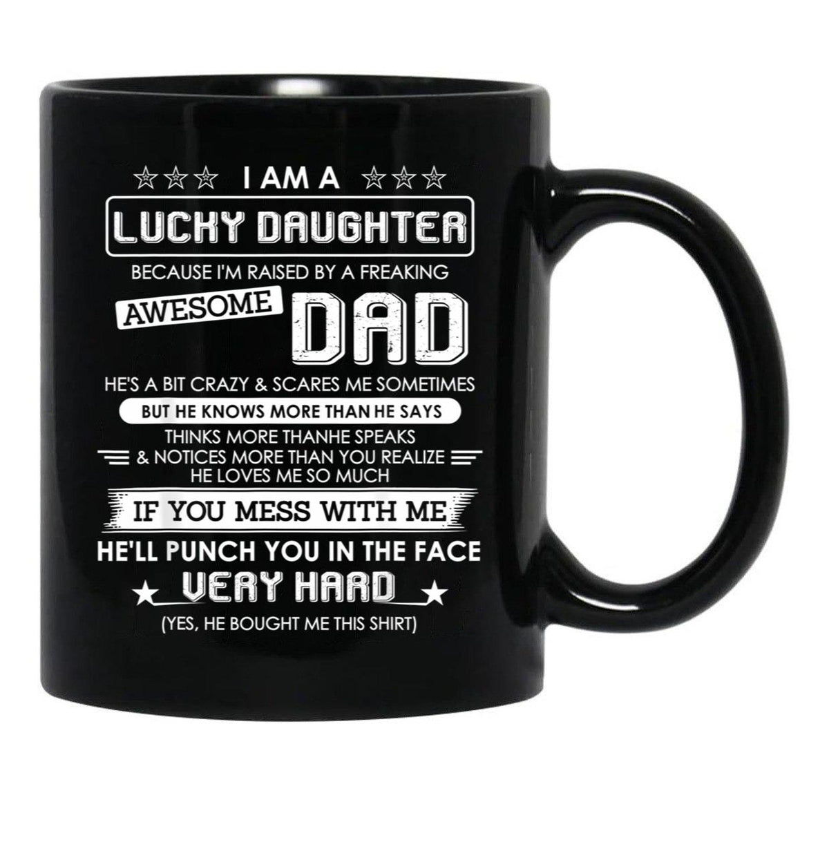 I Am A Lucky Daughter Raised By A Freaking Awesome Dad Black Coffee Mug, Gift Coffee Mug - Black
