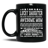I Am A Lucky Daughter Black Coffee Mug, Gift Coffee Mug