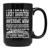 I Am A Lucky Daughter Black Gift Coffee Mug - Black
