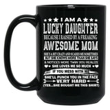 I Am A Lucky Daughter Black Gift Coffee Mug