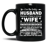 I Am A Lucky Husband I Have A Crazy Wife Gift Black Coffee Mug, Gift Coffee Mug
