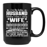 I Am A Lucky Husband I Have A Crazy Wife Valentine Xmas Gift Black Coffee Mug, Gift Coffee Mug - Black