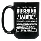 I Am A Lucky Husband I Have A Crazy Wife Valentine Xmas Gift Black Coffee Mug, Gift Coffee Mug