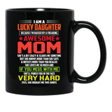I Am A Lucky Son Because I'M Raised By A Freaking Awesome Mom-Mom Black Gift Coffee Mug - Black