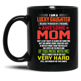 I Am A Lucky Son Because I'M Raised By A Freaking Awesome Mom-Mom Black Gift Coffee Mug