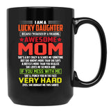 I Am A Lucky Son Because I'M Raised By A Freaking Awesome Mom-Mom Black Coffee Mug, Gift Coffee Mug - Black