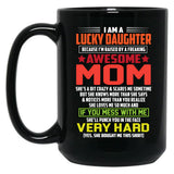 I Am A Lucky Son Because I'M Raised By A Freaking Awesome Mom-Mom Black Coffee Mug, Gift Coffee Mug
