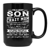 I Am A Lucky Son I Have A Crazy Mom Gifts Black Coffee Mug, Gift Coffee Mug - Black