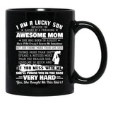 I Am A Lucky Son I'M Raised By A Freaking Awesome Mom Gift Black Gift Coffee Mug - Black