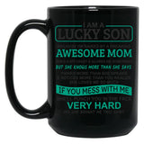 I Am A Lucky Son I'M Raised By A Freaking Awesome Mom Black Coffee Mug, Gift Coffee Mug