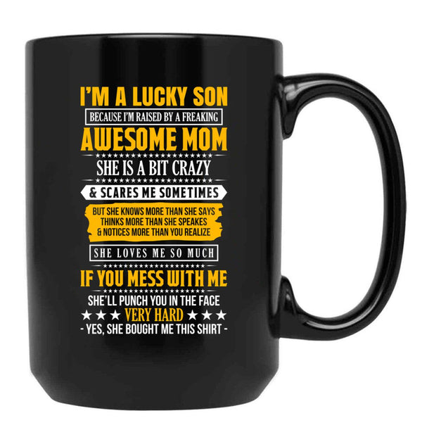 I Am A Lucky Son Of A Awesome Mom Black Gift Coffee Mug - Black