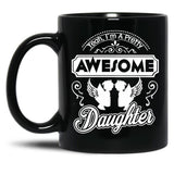 I Am A Pretty Awesome Daughter Black Gift Coffee Mug