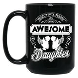 I Am A Pretty Awesome Daughter Black Gift Coffee Mug
