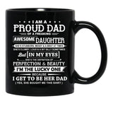 I Am A Proud Dad Of A Freaking Awesome Daughter Black Gift Coffee Mug - Black