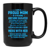 I Am A Proud Mom Awesome Daughter Black Coffee Mug, Gift Coffee Mug - Black